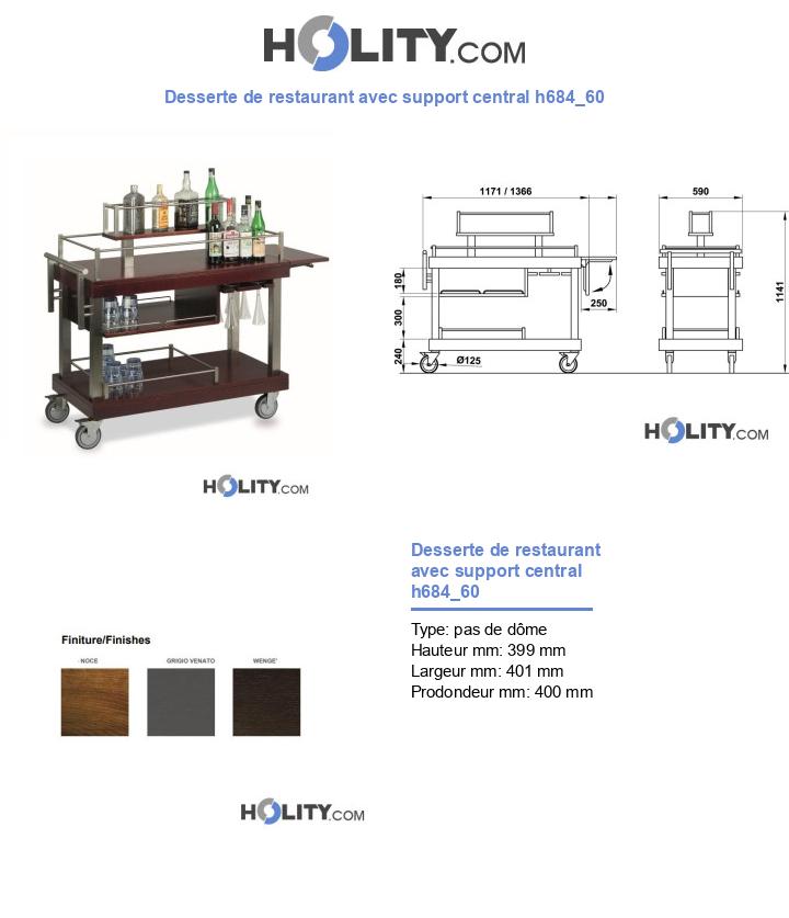 Desserte de restaurant avec support central h684_60