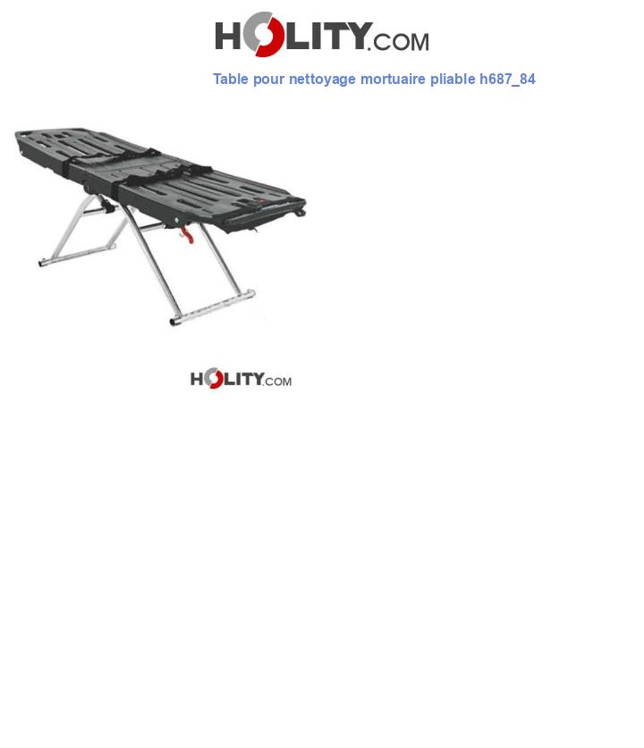 Table pour nettoyage mortuaire pliable h687_84