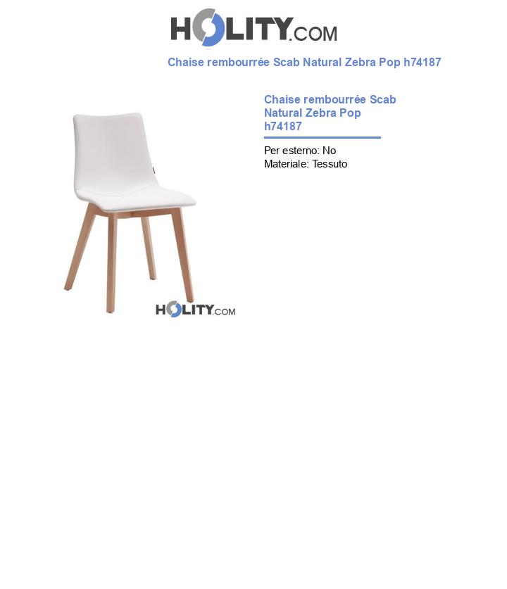 Chaise rembourrée Scab Natural Zebra Pop h74187