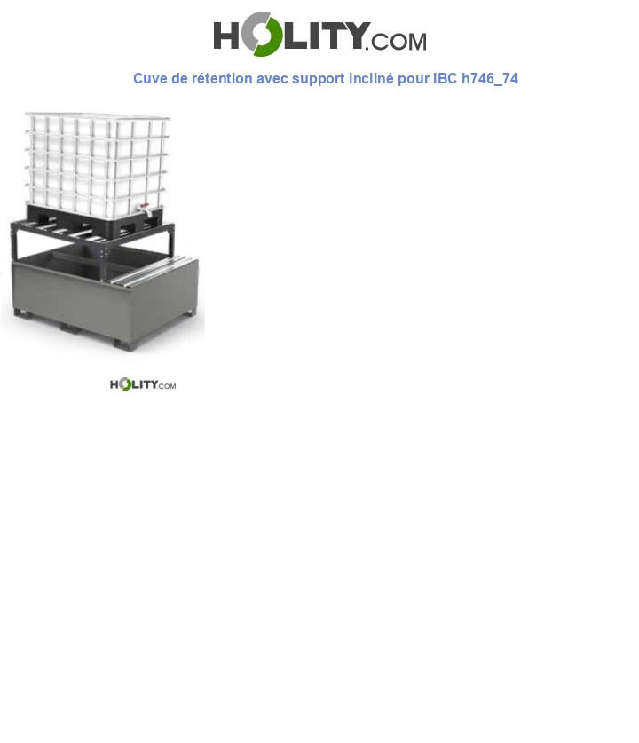 Cuve de rétention avec support incliné pour IBC h746_74