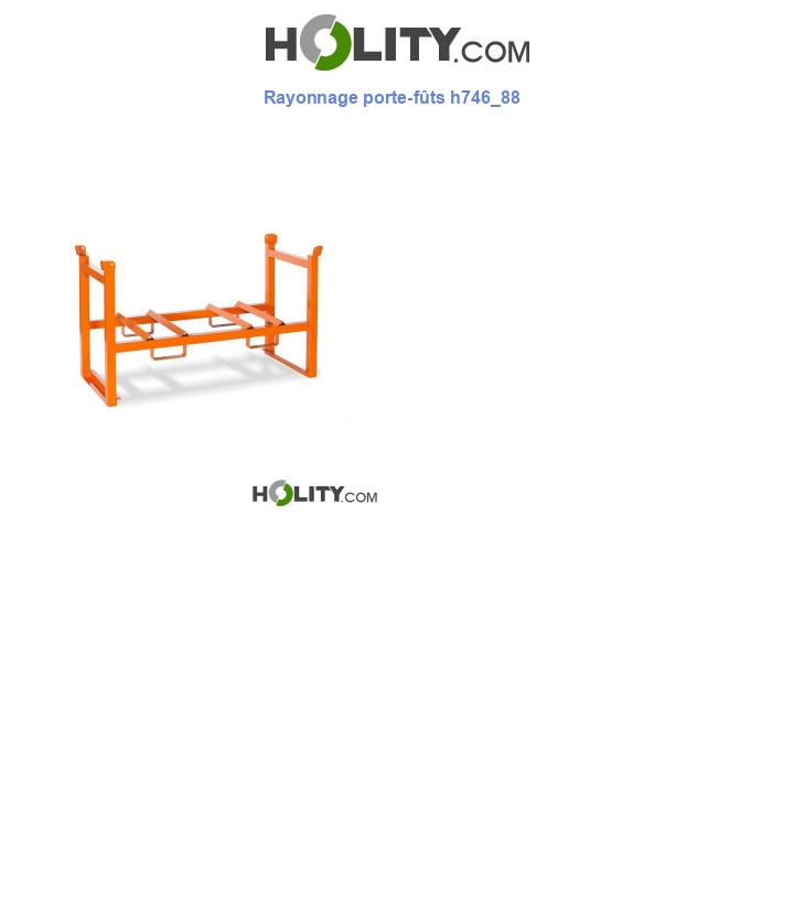 Rayonnage porte-fûts h746_88