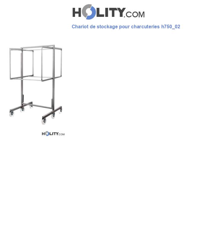 Chariot de stockage pour charcuteries h750_02