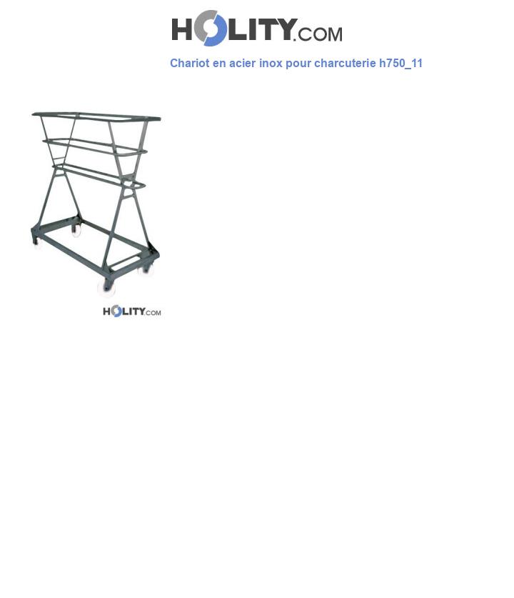 Chariot en acier inox pour charcuterie h750_11