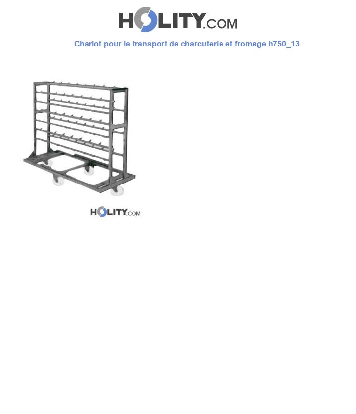 Chariot pour le transport de charcuterie et fromage h750_13