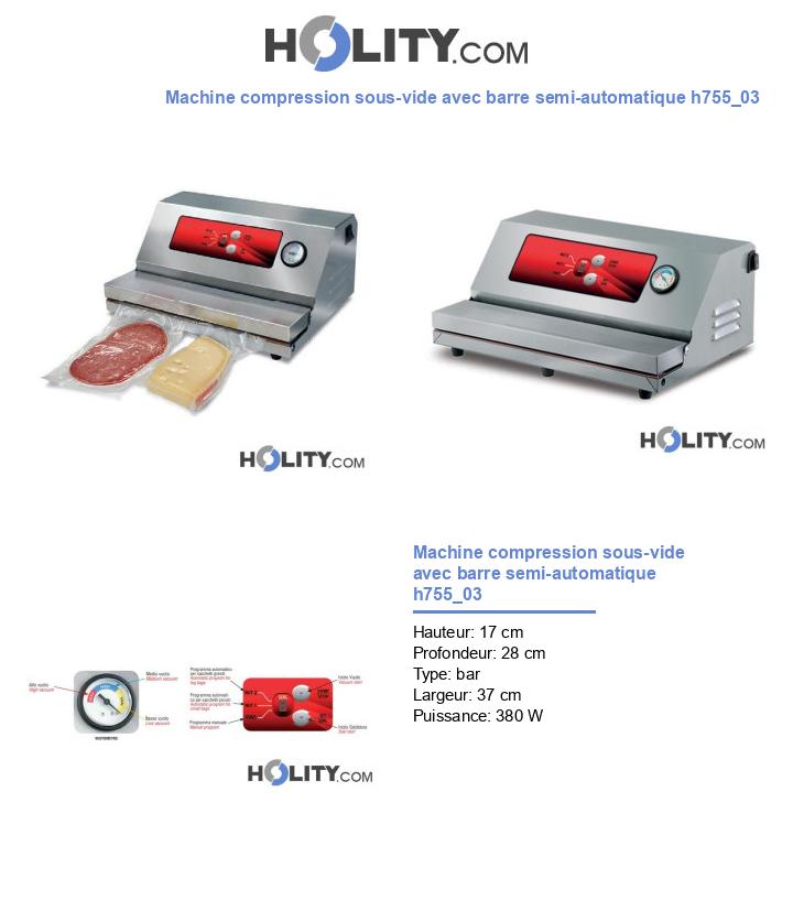 Machine compression sous-vide avec barre semi-automatique h755_03