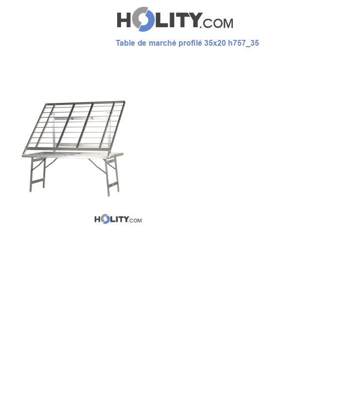 Table de marché profilé 35x20 h757_35