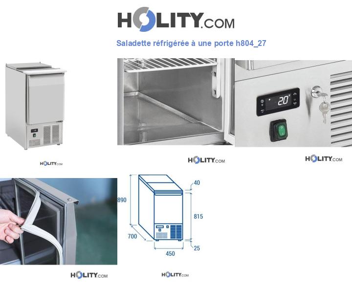 Saladette réfrigérée à une porte h804_27