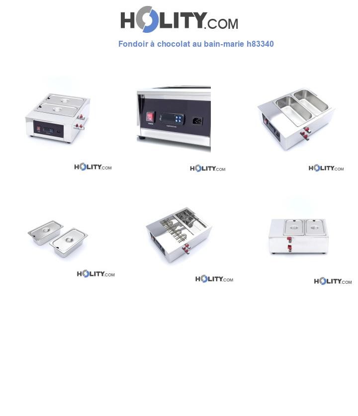 Fondoir à chocolat au bain-marie h83340