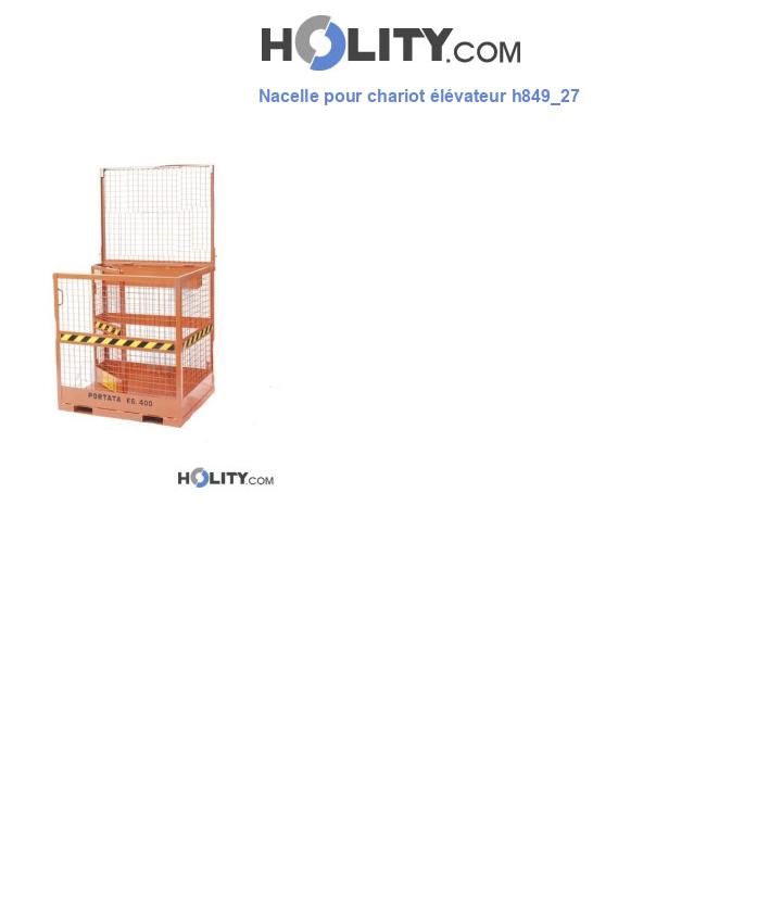 Nacelle pour chariot élévateur h849_27