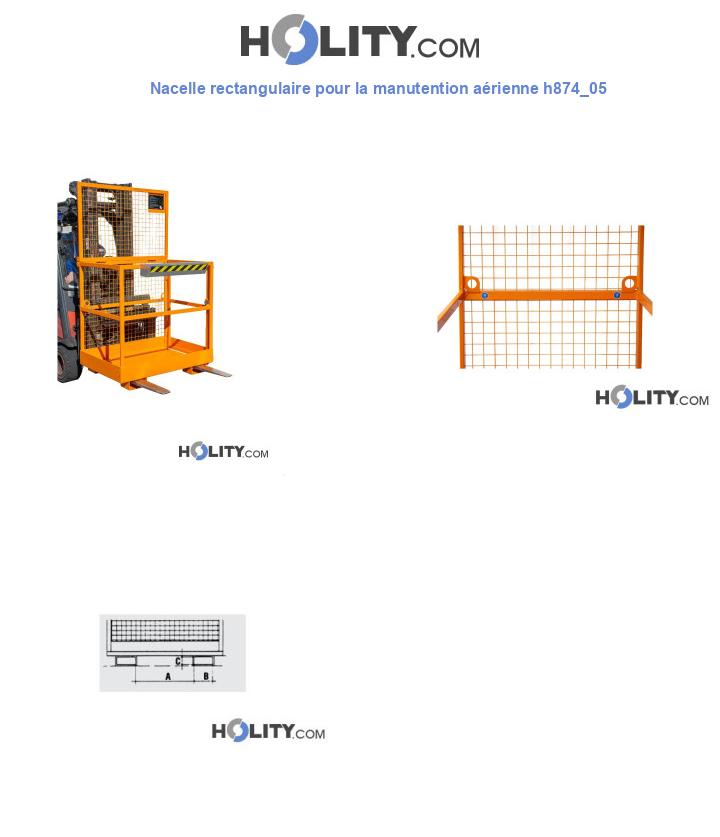 Nacelle rectangulaire pour la manutention aérienne h874_05