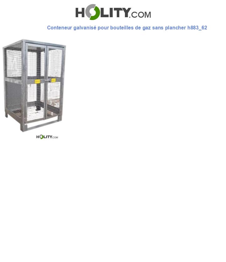 Conteneur galvanisé pour bouteilles de gaz sans plancher h883_62