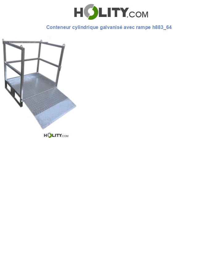 Conteneur cylindrique galvanisé avec rampe h883_64