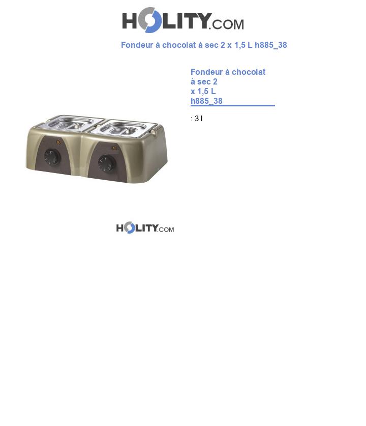 Fondeur à chocolat à sec 2 x 1,5 L h885_38