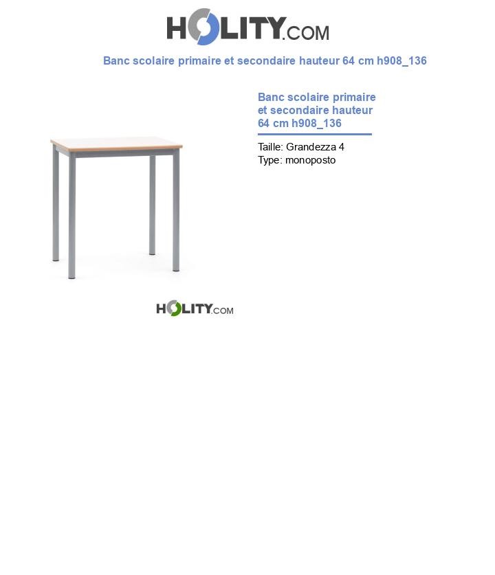 Banc scolaire primaire et secondaire hauteur 64 cm h908_136