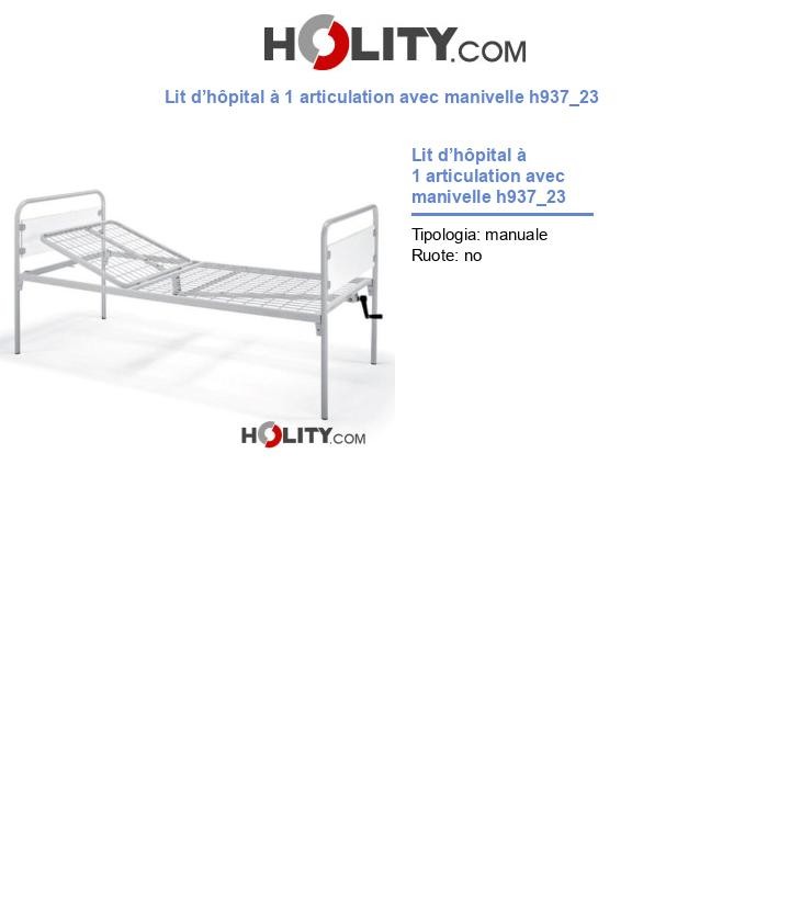 Lit d’hôpital à 1 articulation avec manivelle h937_23