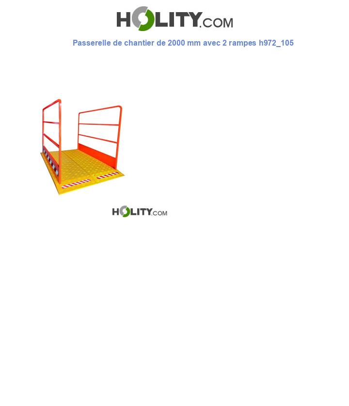 Passerelle de chantier de 2000 mm avec 2 rampes h972_105