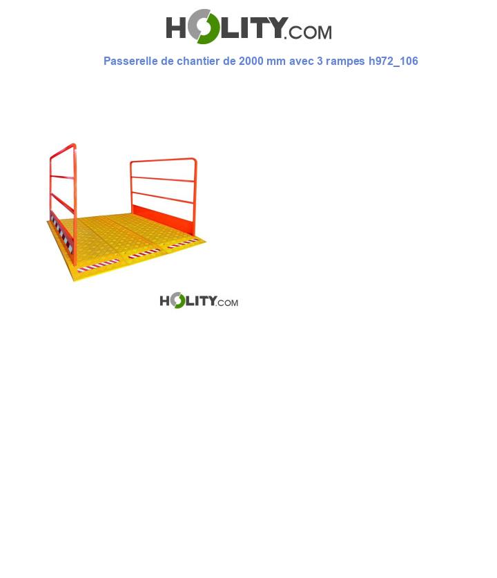 Passerelle de chantier de 2000 mm avec 3 rampes h972_106