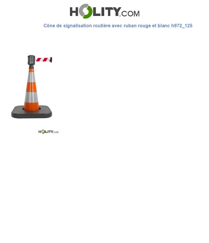 Cône de signalisation routière avec ruban rouge et blanc h972_125