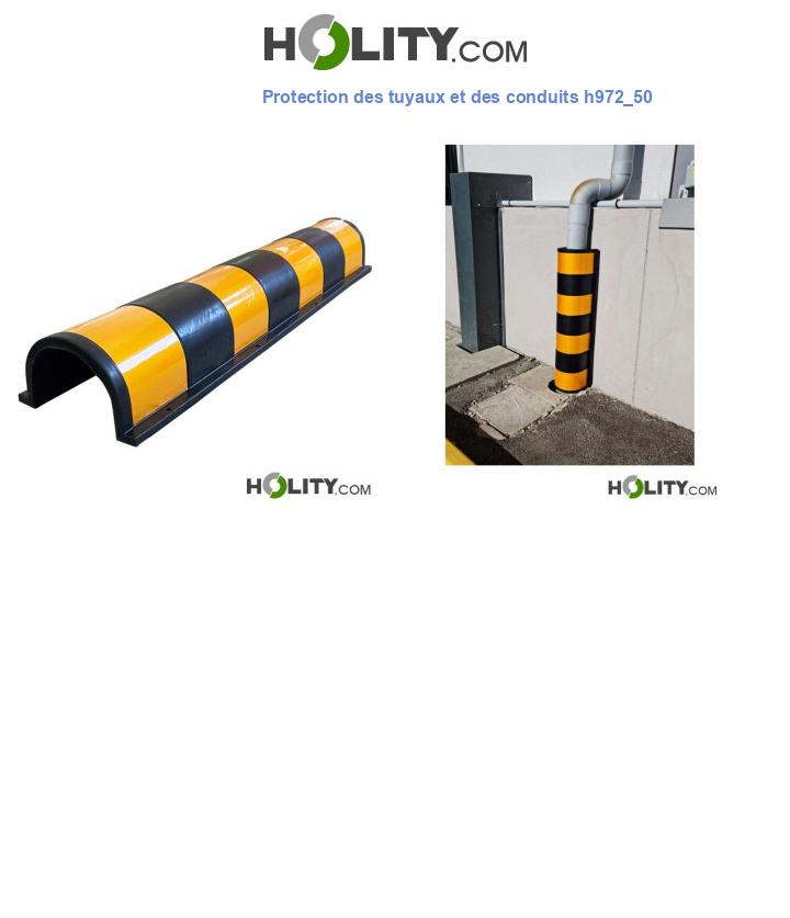 Protection des tuyaux et des conduits h972_50