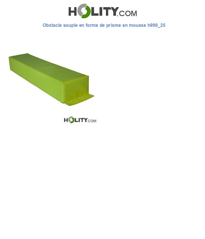 Obstacle souple en forme de prisme en mousse h999_25